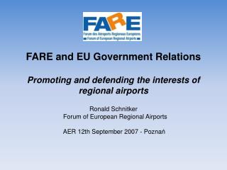 FARE and EU Government Relations Promoting and defending the interests of regional airports