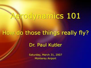 Aerodynamics 101 How do those things really fly?