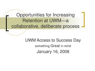 Opportunities for Increasing Retention at UWM—a collaborative, deliberate process