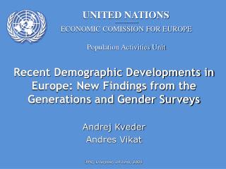 Recent Demographic Developments in Europe: New Findings from the Generations and Gender Surveys