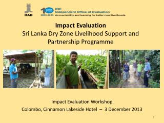 Impact Evaluation Sri Lanka Dry Zone Livelihood Support and Partnership Programme