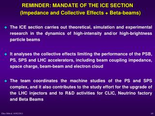 REMINDER: MANDATE OF THE ICE SECTION (Impedance and Collective Effects + Beta-beams)