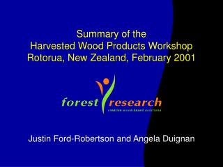 Summary of the Harvested Wood Products Workshop Rotorua, New Zealand, February 2001