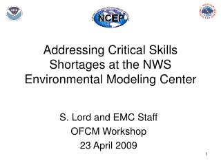 Addressing Critical Skills Shortages at the NWS Environmental Modeling Center