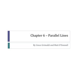 Chapter 6 – Parallel Lines