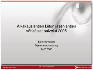 Aikakauslehtien Liiton jäsenlehtien sähköiset palvelut 2005