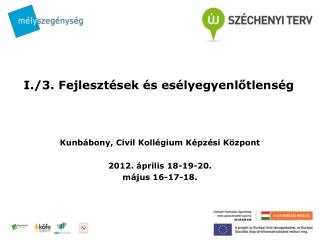 I./3. Fejlesztések és esélyegyenlőtlenség