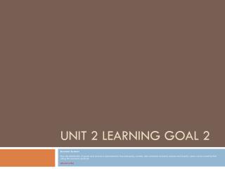 Unit 2 Learning Goal 2