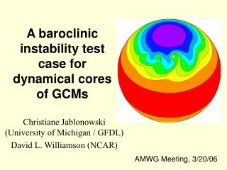 A baroclinic instability test case for dynamical cores of GCMs