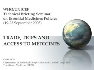 WHO/UNICEF Technical Briefing Seminar  on Essential Medicines Policies (19-23 September 2005)