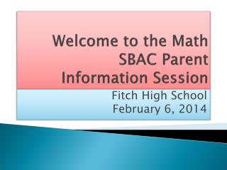 Welcome to the Math SBAC Parent Information Session