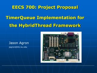 EECS 700: Project Proposal TimerQueue Implementation for the HybridThread Framework
