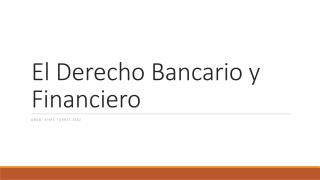 El Derecho Bancario y Financiero