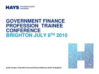 GOVERNMENT FINANCE PROFESSION TRAINEE CONFERENCE BRIGHTON JULY 8 TH 2010