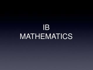 IB MATHEMATICS