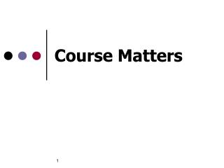 Course Matters
