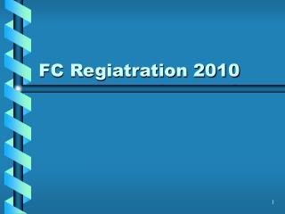 FC Regiatration 2010