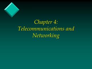 Chapter 4: Telecommunications and Networking