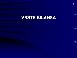 VRSTE BILANSA