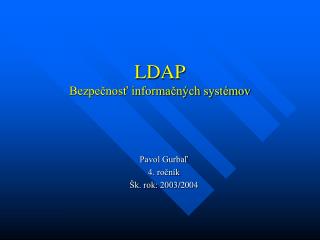 LDAP Bezpečnosť informačných systémov