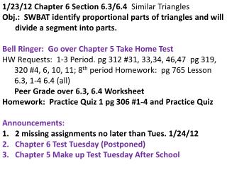 1/23/12 Chapter 6 Section 6.3/6.4 Similar Triangles