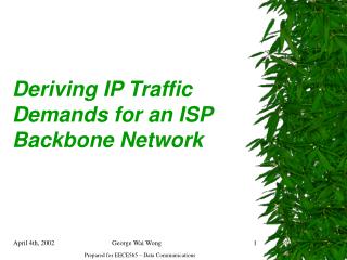 Deriving IP Traffic Demands for an ISP Backbone Network