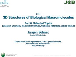 - 2011 - 3D Structures of Biological Macromolecules Part 6: Selected Topics