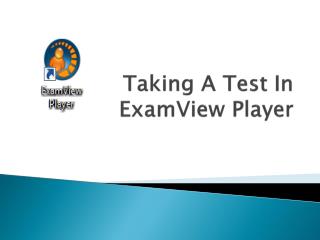 Taking A Test In ExamView Player