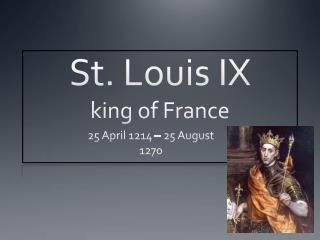 St. Louis IX king of France