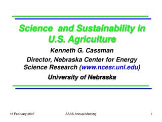 Science and Sustainability in U.S. Agriculture Kenneth G. Cassman