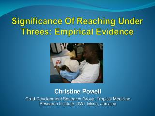 Significance Of Reaching Under Threes: Empirical Evidence