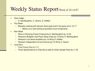 Weekly Status Report Week of 10-14-07