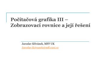 Počítačová grafika III – Zobrazovací rovnice a její řešení