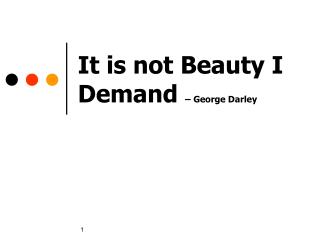 It is not Beauty I Demand – George Darley