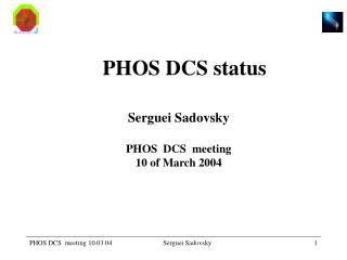 Serguei Sadovsky PHOS DCS meeting 10 of March 2004