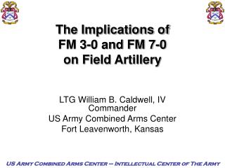 The Implications of FM 3-0 and FM 7-0 on Field Artillery