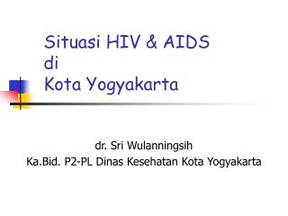 Situasi HIV &amp; AIDS di Kota Yogyakarta