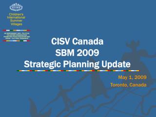 CISV Canada SBM 2009 Strategic Planning Update