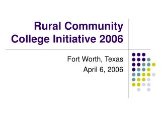 Rural Community College Initiative 2006