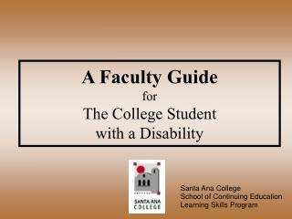 A Faculty Guide for The College Student with a Disability