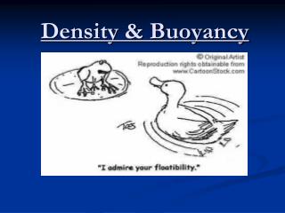 Density &amp; Buoyancy