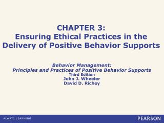 CHAPTER 3: Ensuring Ethical Practices in the Delivery of Positive Behavior Supports