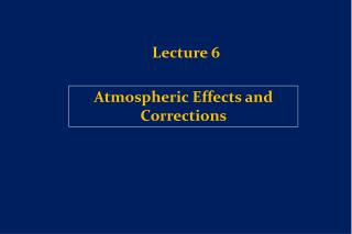 Atmospheric Effects and Corrections