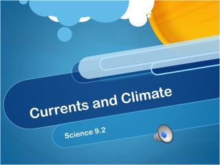 Currents and Climate