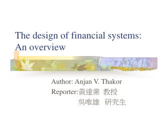 The design of financial systems: An overview