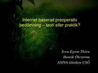 Internet-baserad preoperativ bedömning – teori eller praktik?