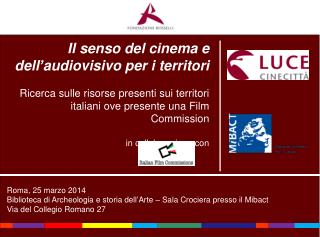 Il senso del cinema e dell ’ audiovisivo per i territori