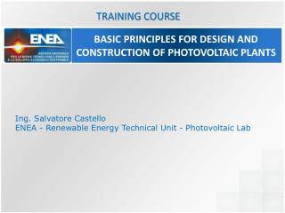 BASIC PRINCIPLES FOR DESIGN AND CONSTRUCTION OF PHOTOVOLTAIC PLANTS