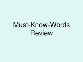 Must-Know-Words Review