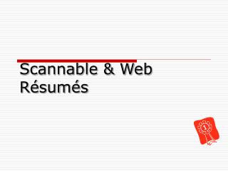 Scannable &amp; Web Résumés